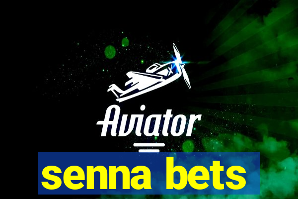 senna bets